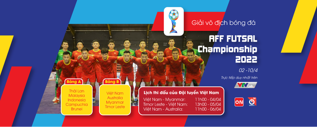 VTVcab trực tiếp giải AFF Futsal Championship 2022 - Ảnh 1.