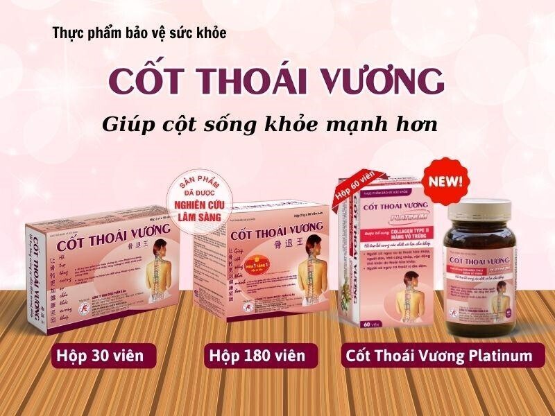 Cốt Thoái Vương chuyên dùng cho người bị thoái hóa cột sống