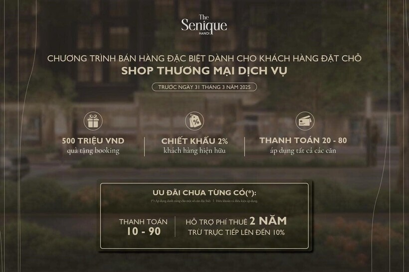 The Senique Hanoi ra mắt chính sách thanh toán chưa từng có trên thị trường, đặc quyền dành riêng cho khách hàng đặt chỗ shop TMDV trước ngày 31/03/2025.