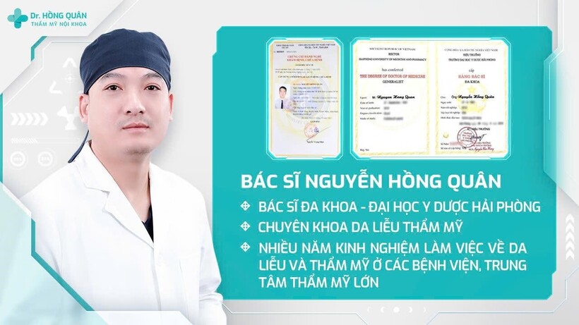 Tốt nghiệp chuyên ngành Bác sĩ Đa khoa tại Đại học Y Dược Hải Phòng, sở hữu chứng chỉ chuyên khoa da liễu. Với nền tảng chuyên môn vững chắc, Bác sĩ Quân đã trở thành lựa chọn tin cậy của nhiều khách hàng trong và ngoài nước.
