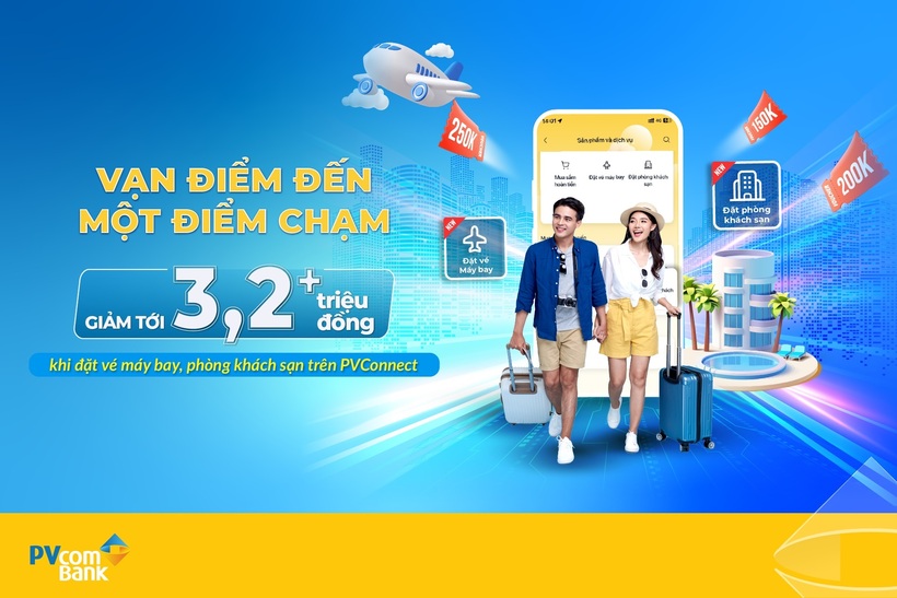 Khách hàng có thể được giảm tới 3,2 triệu đồng khi đặt vé máy bay, đặt phòng khách sạn trên ứng dụng Ngân hàng số PVConnect