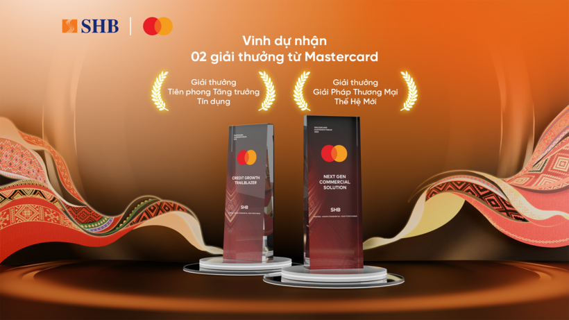 “Cú đúp” giải thưởng từ Mastercard là minh chứng rõ nét cho nỗ lực của SHB