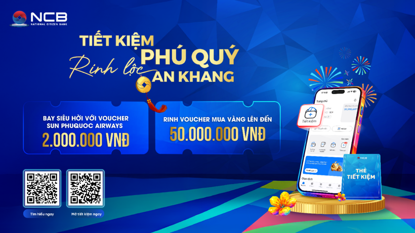 NCB ưu đãi lớn cho khách hàng gửi tiết kiệm nhân dịp năm mới 2026