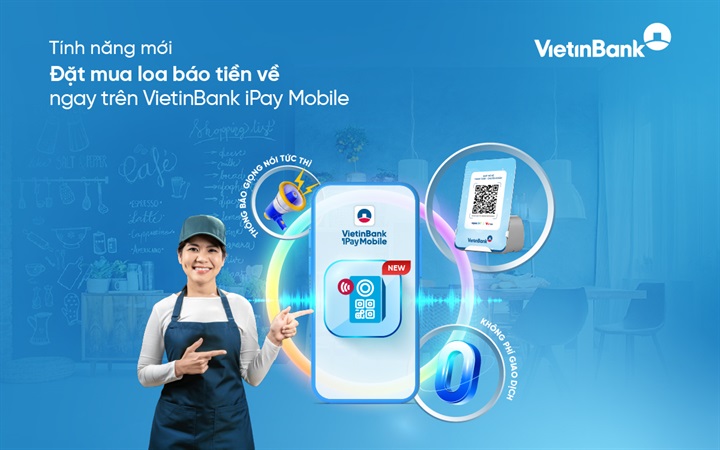 Một chạm trên VietinBank iPay, Loa báo tiền về giao tận nơi - 1