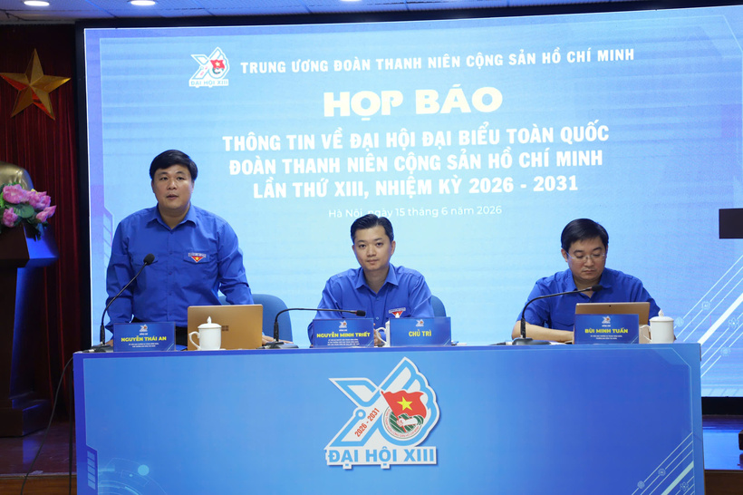 Họp báo Thông tin về Đại hội đại biểu toàn quốc Đoàn TNCS Hồ Chí Minh lần thứ XIII, nhiệm kỳ 2026-2031.