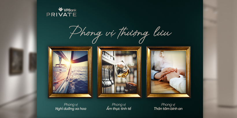 “Phong vị thượng lưu”: Nghệ thuật sống thịnh vượng của giới tinh hoa