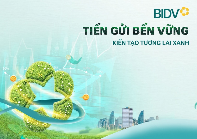Giá trị vượt trội từ sản phẩm “tiền gửi bền vững” của BIDV - 1