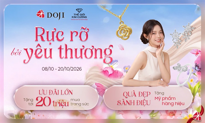 DOJI và Thế Giới Kim Cương mang tới nhiều ưu đãi hấp dẫn từ 08 - 20/10/2026. Nguồn ảnh Doji