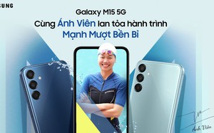 Samsung ra mắt Galaxy M15 5G: Bước đầu hành trình mạnh mượt bền bỉ mỗi ngày