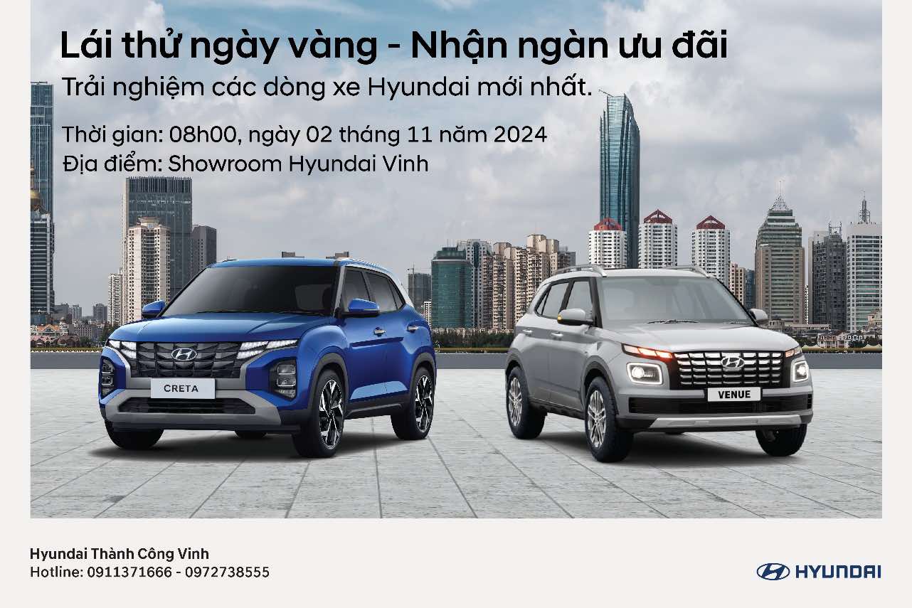 'Lái thử ngày vàng - Nhận ngàn ưu đãi' tại Showroom Hyundai Vinh