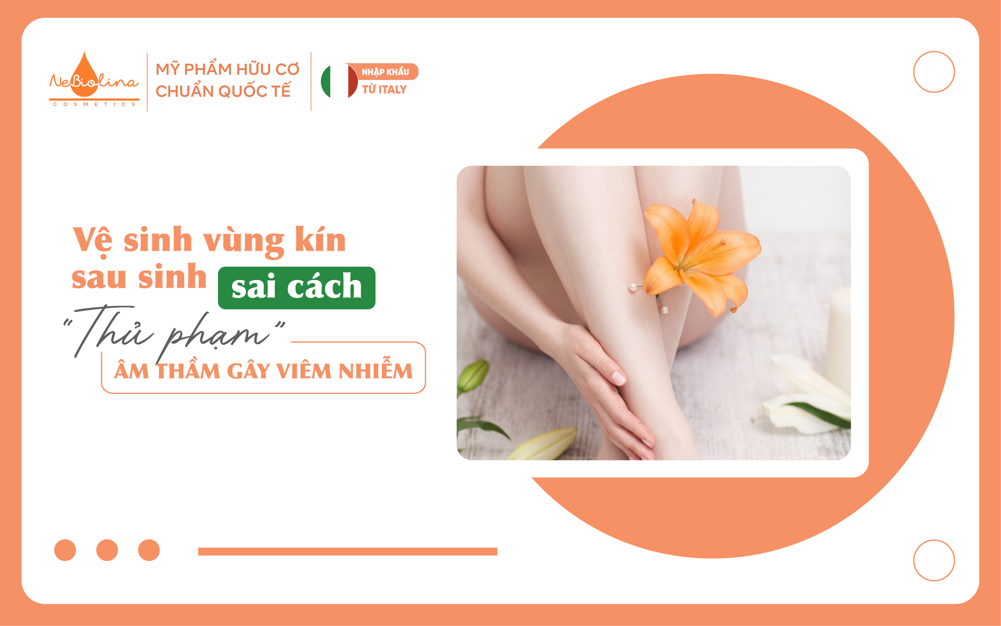 Vệ sinh vùng kín sau sinh sai cách - 'Thủ phạm' âm thầm gây viêm nhiễm