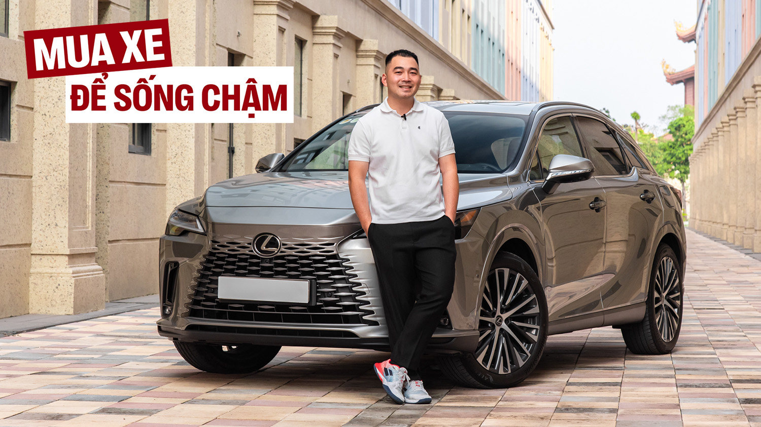 Quyết mua bằng được Lexus RX 350h, chủ doanh nghiệp trẻ tại Lâm Đồng chia sẻ: ‘Mình cần bước xuống xe sau hàng trăm km mà không thấy mệt’