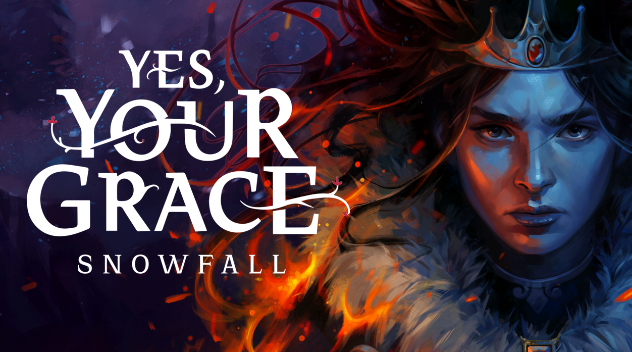 yes your grace 2 snowfall 2