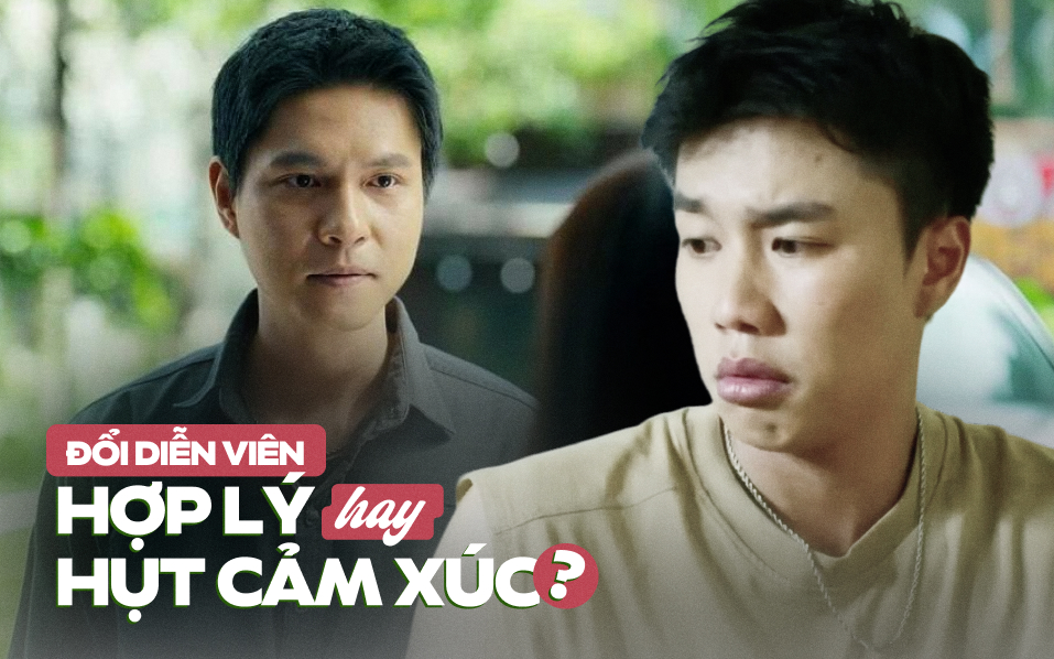 Đổi diễn viên khi trưởng thành: Lối đi thực tế hay rào cản cảm xúc?