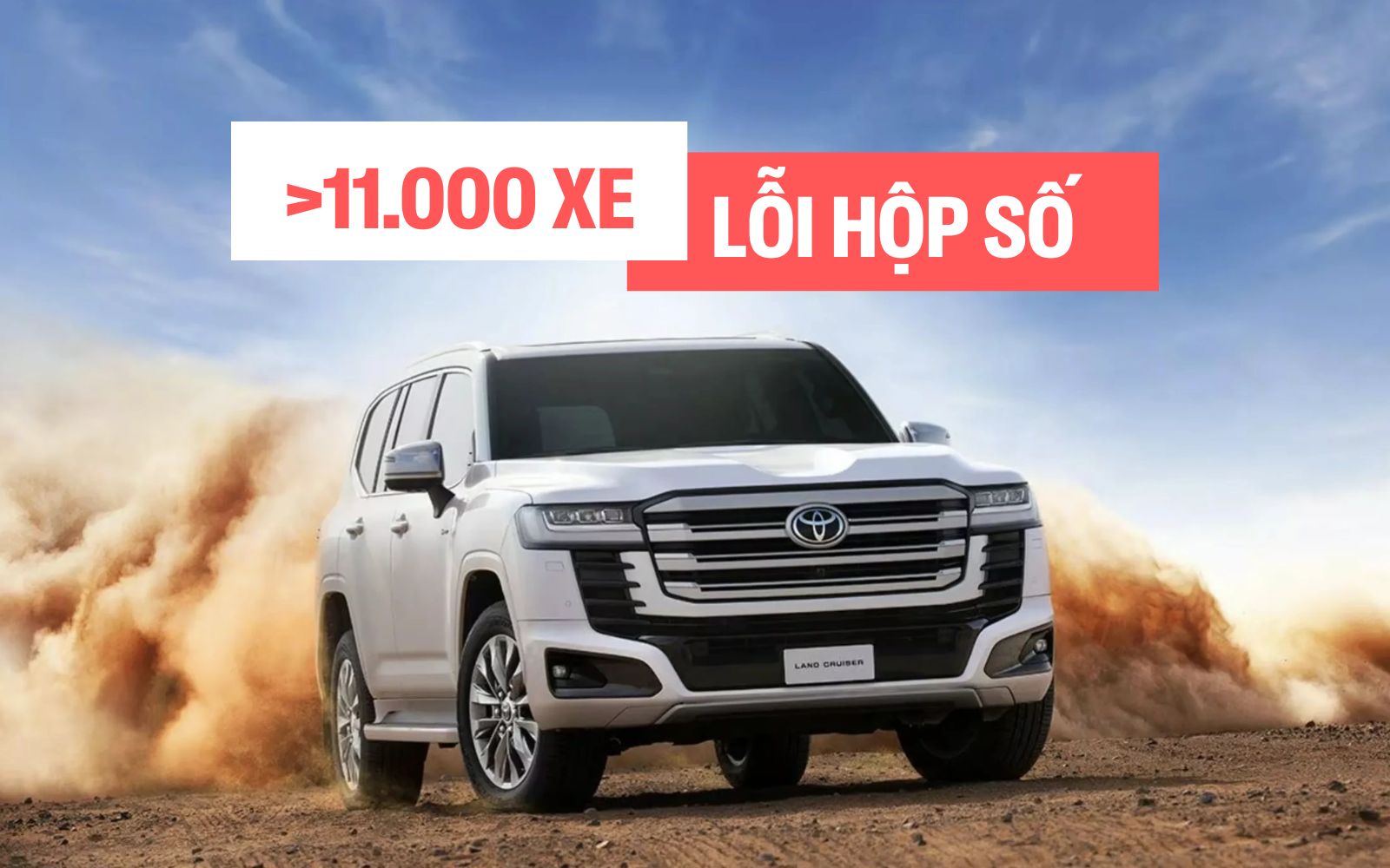 Hơn 11.000 chiếc Land Cruiser 300 và Lexus LX 600 bị triệu hồi, xe tại Việt Nam liệu có ảnh hưởng?