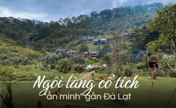 Phát hiện 1 “ngôi làng cổ tích” đẹp như ở Châu Âu cách Đà Lạt 25km: Giá dưới 6 triệu đồng/đêm, nhiều người bất ngờ vì khung cảnh quá nên thơ