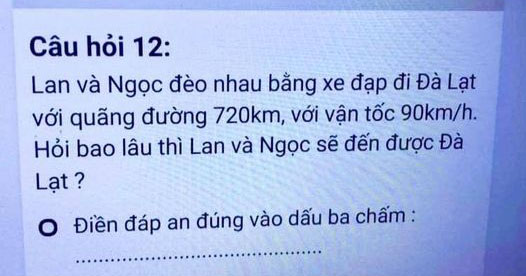 Lại thêm bài toán tiểu học khiến dân tình khóc giùm đôi chân của Lan: Đạp xe 720km, chở Ngọc lên Đà Lạt- Ảnh 1. Lại thêm bài toán tiểu học khiến dân tình khóc giùm đôi chân của Lan: Đạp xe 720km, chở Ngọc lên Đà Lạt- Ảnh 1.