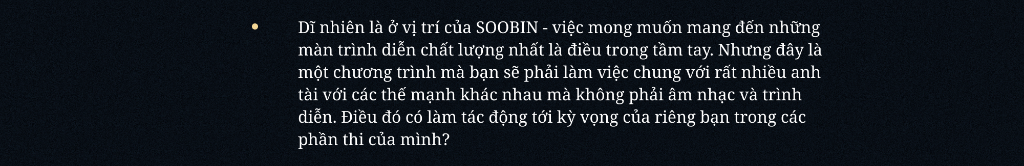 SOOBIN: “Đâu phải lúc nào mình cũng cần đứng thứ nhất. Khán giả hãy nhớ đến SOOBIN như một nghệ sĩ tài năng là đủ”- Ảnh 5. SOOBIN: “Đâu phải lúc nào mình cũng cần đứng thứ nhất. Khán giả hãy nhớ đến SOOBIN như một nghệ sĩ tài năng là đủ”- Ảnh 5.