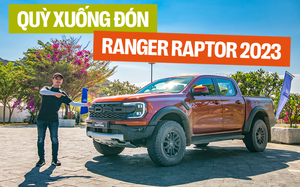 Tôi vắt sức Ford Ranger Raptor giá 1,3 tỷ đồng trên đồi cát: Đã hiểu vì sao các bán tải khác phải 'quỳ xuống'