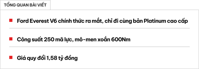 Ford Everest V6 chính thức ra mắt: Đi kèm cấu hình sang nhất Platinum, giá 1,58 tỷ đồng - Ảnh 1.