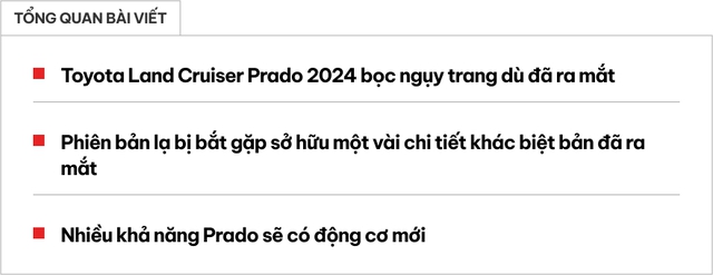 Toyota Land Cruiser Prado 'lạ' bất ngờ lộ diện: Sẽ sử dụng động cơ hoàn toàn mới ít người ngờ tới? - Ảnh 1. Toyota Land Cruiser Prado 'lạ' bất ngờ lộ diện: Sẽ sử dụng động cơ hoàn toàn mới ít người ngờ tới? - Ảnh 1.