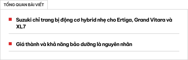 Đây là lý do Suzuki chỉ trang bị động cơ hybrid nhẹ cho Ertiga, XL7: Rẻ hơn, dễ bảo dưỡng, dễ xử lý nếu cần can thiệp - Ảnh 1.