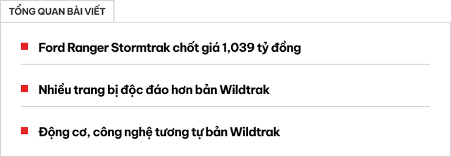 Ford Ranger Stormtrak có gì với mức giá 1,039 tỷ, bộ ảnh chi tiết này cho thấy rõ những thứ mà các bản khác không có - Ảnh 1. Ford Ranger Stormtrak có gì với mức giá 1,039 tỷ, bộ ảnh chi tiết này cho thấy rõ những thứ mà các bản khác không có - Ảnh 1.