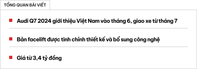 Audi Q7 2024 đến Việt Nam vào tháng 6: Thêm công nghệ, giá từ 3,4 tỷ đồng cạnh tranh hơn GLE và X5 - Ảnh 1. Audi Q7 2024 đến Việt Nam vào tháng 6: Thêm công nghệ, giá từ 3,4 tỷ đồng cạnh tranh hơn GLE và X5 - Ảnh 1.
