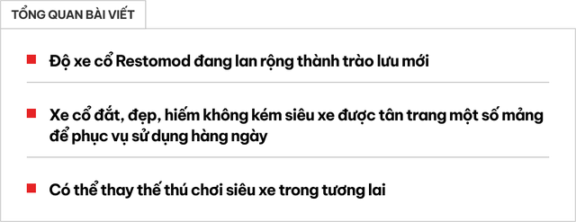 Hồi sinh xe cổ - Trào lưu chơi xe mới đang được giới đại gia ưa chuộng, có chiếc đỉnh cao đến mức Porsche phải nể phục- Ảnh 1.