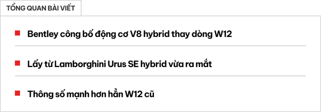 Bentley công bố động cơ chủ lực mới cho cả đội hình: V8 nhưng mạnh hơn hẳn W12 cũ, lấy từ Lamborghini Urus - Ảnh 1.