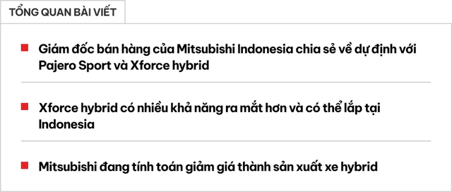 Mitsubishi Xforce, Pajero Sport dễ thêm động cơ hybrid, hãng đang tìm giải pháp giảm giá thành làm pin và động cơ điện- Ảnh 1. Mitsubishi Xforce, Pajero Sport dễ thêm động cơ hybrid, hãng đang tìm giải pháp giảm giá thành làm pin và động cơ điện- Ảnh 1.