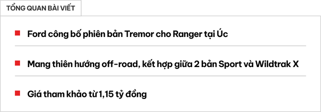 Ford Ranger Tremor ra mắt: Nhiều trang bị off-road xịn kiểu Raptor, giá chỉ ngang Wildtrak- Ảnh 1.