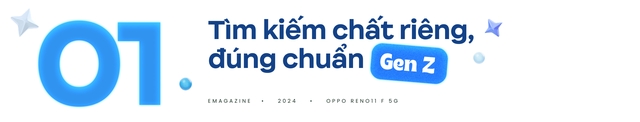 OPPO Reno11 F 5G có phải là tất cả những gì GenZ đang kiếm tìm?- Ảnh 2. OPPO Reno11 F 5G có phải là tất cả những gì GenZ đang kiếm tìm?- Ảnh 2.