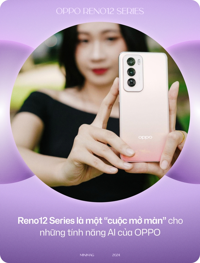 Đánh giá OPPO Reno12 Series: AI sẽ là thứ giúp bạn gắn bó với "dòng chảy bạc"- Ảnh 49. Đánh giá OPPO Reno12 Series: AI sẽ là thứ giúp bạn gắn bó với "dòng chảy bạc"- Ảnh 49.