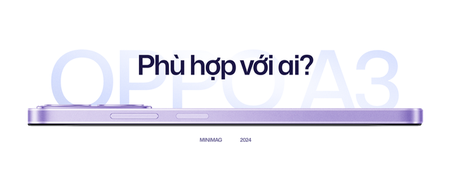 Đánh giá OPPO A3 - smartphone siêu bền, giá siêu "hời" nhưng vẫn có sạc nhanh 45W, thiết kế đẹp- Ảnh 29. Đánh giá OPPO A3 - smartphone siêu bền, giá siêu "hời" nhưng vẫn có sạc nhanh 45W, thiết kế đẹp- Ảnh 29.