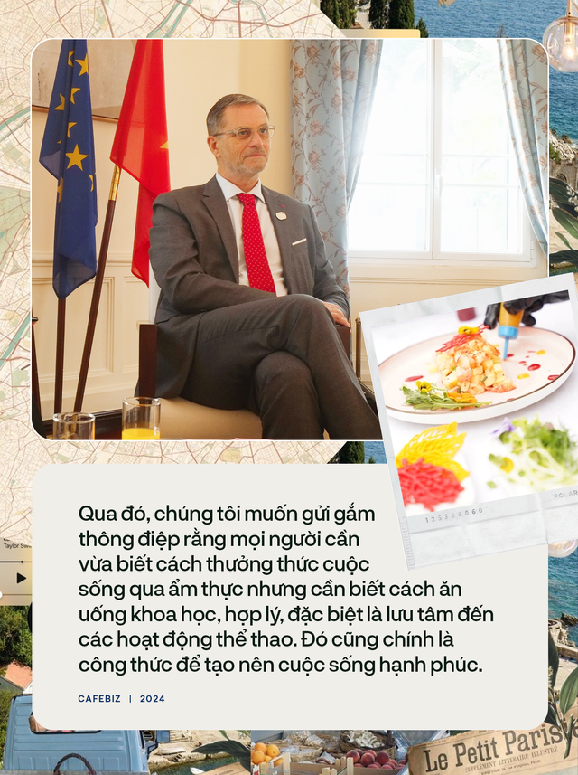 Đại sứ Pháp: "Balade en France" 2024 hơn cả ẩm thực, văn hoá mà còn hướng dẫn công thức tạo nên cuộc sống hạnh phúc - Ảnh 3.