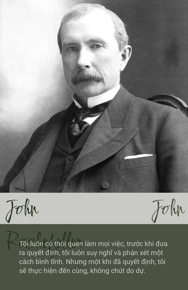 20 câu nói kinh điển của tỷ phú Rockefeller: Tôi thông cảm với kẻ hay bào chữa vì đó là nguồn gốc của thất bại- Ảnh 1. 20 câu nói kinh điển của tỷ phú Rockefeller: Tôi thông cảm với kẻ hay bào chữa vì đó là nguồn gốc của thất bại- Ảnh 1.