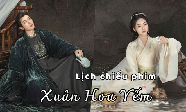 Lịch chiếu phim Xuân Hoa Yếm tập 1 mới nhất, chính xác nhất