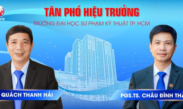 Chân dung 2 phó hiệu trưởng mới của trường ĐH Sư phạm Kỹ thuật TP.HCM