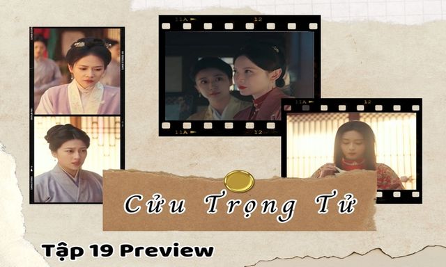 Cửu Trọng Tử tập 19 Preview: Mẹ kế giở “trò bẩn”, hôn lễ của Tống Mặc - Đậu Chiêu ra sao?