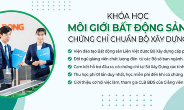 Chứng chỉ môi giới bất động sản chính quy - Định hướng tương lai cùng Liên Việt Education