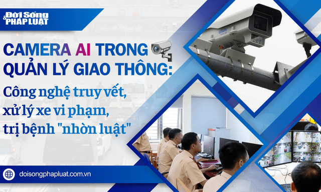 Camera AI trong quản lý giao thông: Công nghệ truy vết, xử lý xe vi phạm, trị bệnh 
