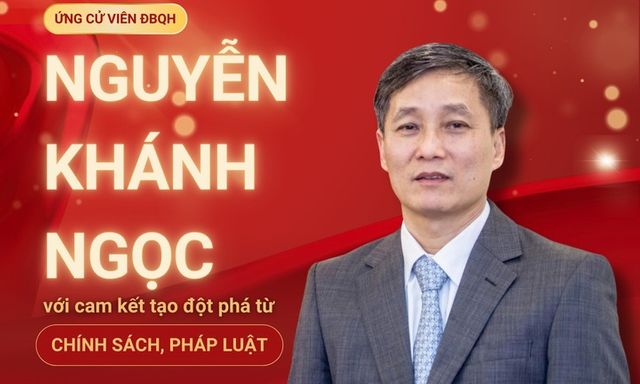 Ứng cử viên ĐBQH Nguyễn Khánh Ngọc với cam kết tạo đột phá từ chính sách, pháp luật