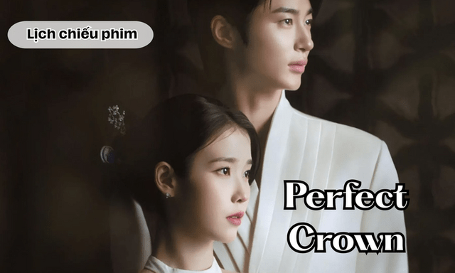 Phim mới của IU - Perfect Crown tập 3, 4 khi nào chiếu?