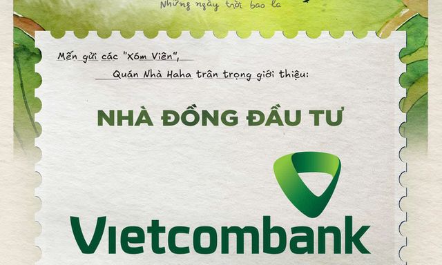 Vietcombank đồng hành cùng Quán Nhà Haha: Kiến tạo trải nghiệm văn hóa - giải trí chưa từng có dành cho khách hàng
