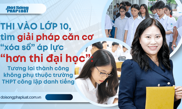 Tìm giải pháp “xóa sổ” áp lực “hơn thi đại học”- Bài 3: Tương lai thành công không phụ thuộc trường THPT công lập danh tiếng