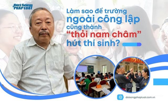 Giải pháp căn cơ xóa bỏ áp lực “thi vào lớp 10 căng thẳng hơn thi đại học” - Bài 5: Làm sao để trường ngoài công lập cũng thành “thỏi nam châm” hút thí sinh?