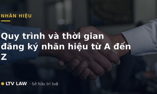 Thời gian đăng ký bảo hộ nhãn hiệu mất bao lâu?