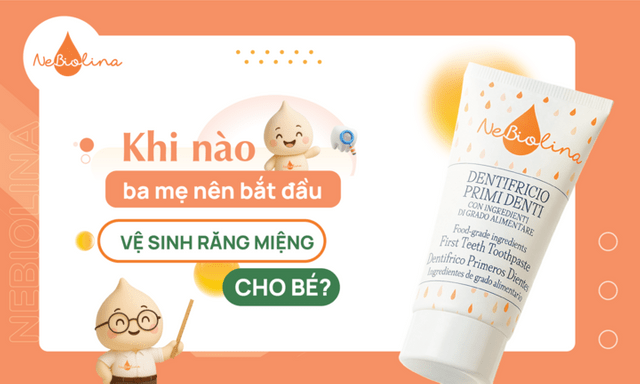 Khi nào ba mẹ nên bắt đầu vệ sinh răng miệng cho bé?