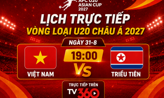 Lịch trực tiếp vòng loại U20 châu Á 2027 mới nhất: U20 Việt Nam tranh tài U20 Triều Tiên 19h hôm nay